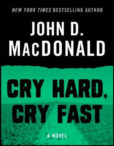 Cry Hard, Cry Fast: A Novel