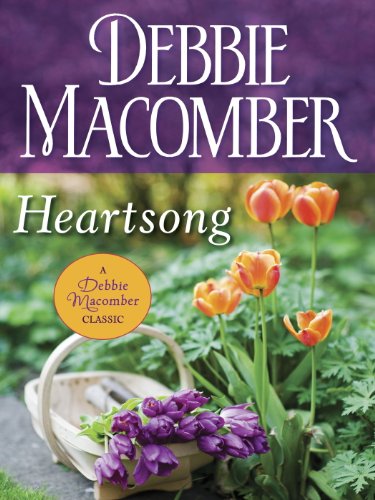 Heartsong: A Novel (Debbie Macomber Classics)