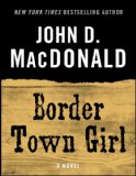 Border Town Girl: A Novel