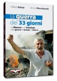 La guerra dei 33 giorni. Un libanese e un israeliano sulla guerra di Israele in Libano