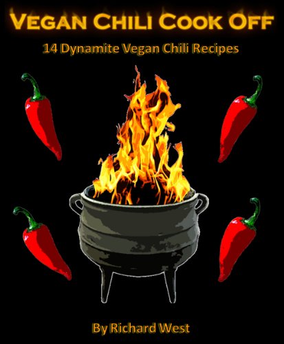 Vegan Chili Cook Off: 14 Dynamite Vegan Chili Recipes (English Edition)