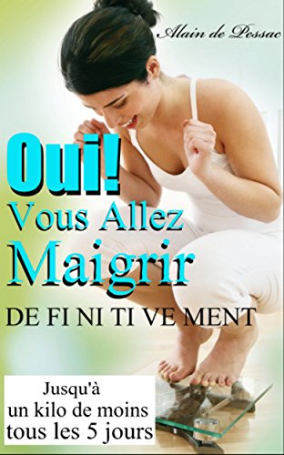 Oui!  Vous Allez Maigrir ! (Je Veux Savoir) (French Edition)