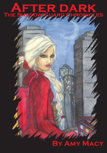 After Dark (The Shadow Guard Chronicles Book 1)