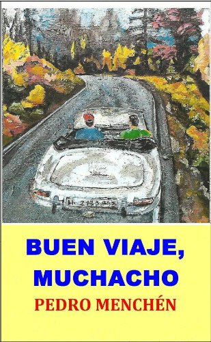 Buen viaje, muchacho (Spanish Edition)
