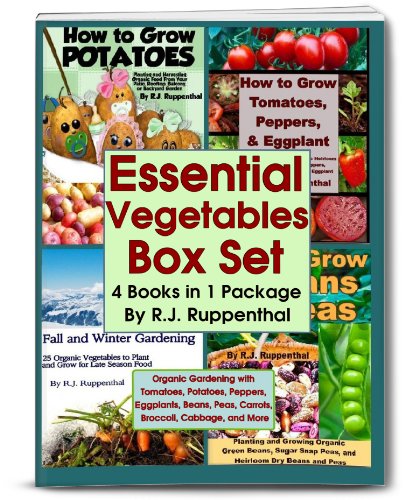 Essential Vegetables Box Set (4 Books in 1 Package): Organic Gardening with Tomatoes, Potatoes, Peppers, Eggplants, Broccoli, Cabbage, and More