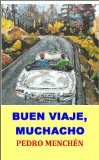 Buen viaje, muchacho (Spanish Edition)