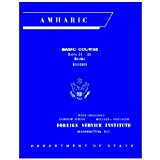 Foreign Service Institute Amharic Basic Course Text Book - Volume 2, Units 51-60 (Learn Amharic - Volume 2, Units 51-60)
