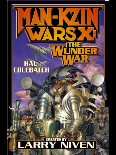 Man-Kzin Wars X: The Wunder War (Man-Kzin Wars Series Book 10)