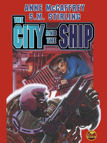 The City and the Ship (Brain and Brawn Ship Series combo volumes Book 1)
