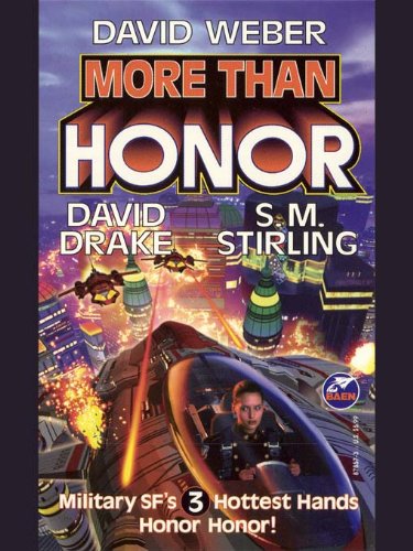 More Than Honor (Honor Harrington- Anthologies Book 1)