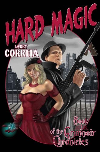 Book Cover Hard Magic: Book I of the Grimnoir Chronicles