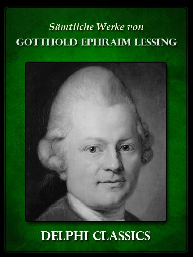Saemtliche Werke von Gotthold Ephraim Lessing (Illustrierte) (German Edition)