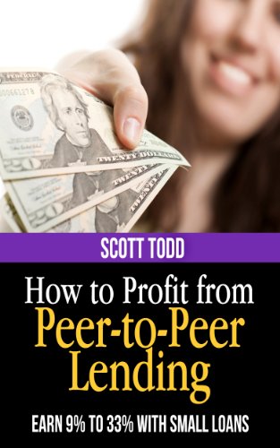 How to Profit from Peer-to-Peer Lending - Earn 9% to 33% with Small Loans