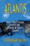 Atlantis  FACT: Two Colonies Inhabit the Atlantic & Pacific Oceans