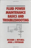 Fluid Power Maintenance Basics and Troubleshooting: 14 (Fluid Power and Control)