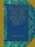 History of the Inductive Sciences from the Earliest to the Present Time: Viii. Acoustics. Ix. Optics, Formal and Physical. X. Thermotics and Atmology. ... Electricity. Xiv. Chemistry. Xv. Mineralogy