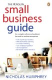 The Penguin Small Business Guide: the complete reference handbook for small to medium enterprises