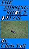 The Missing Shoe (Drugs Book 2)