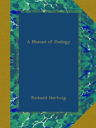 A Manual of Zoology