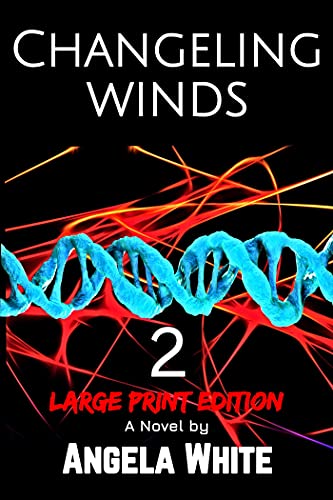 Changeling Winds Large Print Edition (Bachelor Battles Large Print Editions Book 2)