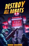 Destroy All Robots
