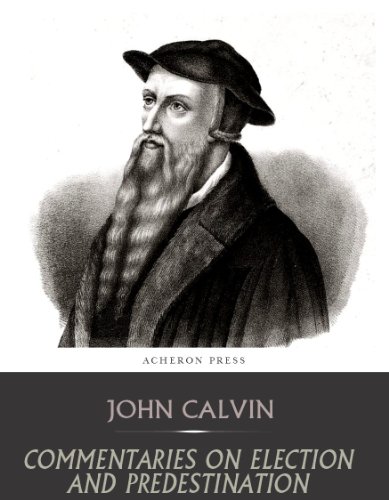Commentaries on Election and Predestination