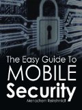 The Easy Guide To Mobile Security