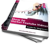 How to Market Youtube Videos : Guide for Beginners