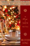 Merry Christmas Marine, Semper Fi, & Good Night (Always a Marine series Book 0)
