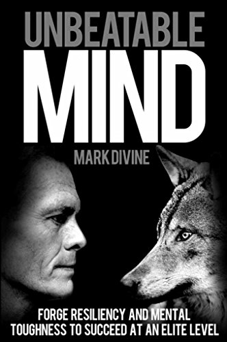 Unbeatable Mind: Forge Resiliency and Mental Toughness to Succeed at an Elite Level