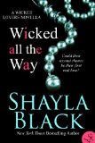 Wicked All The Way - A Wicked Lovers Novella (Wicked Lovers series)