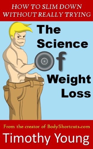 The Science of Weight Loss - How to Slim Down Without Really Trying