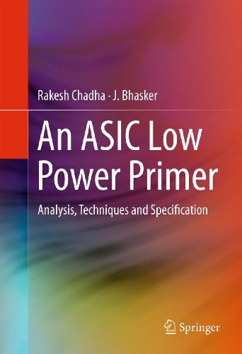 An ASIC Low Power Primer: Analysis, Techniques and Specification