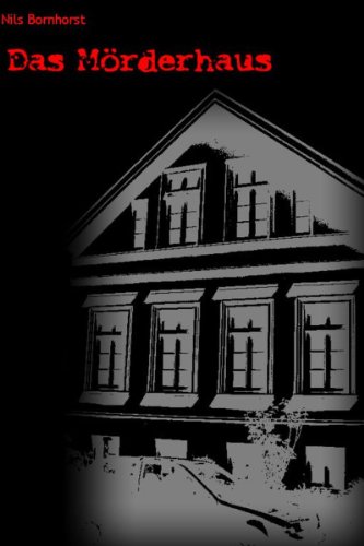 Das MÃ¶rderhaus (German Edition)