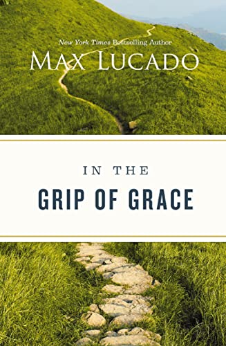Book Cover In the Grip of Grace -: Your Father Always Caught You. He Still Does.