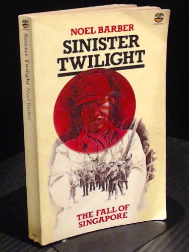 Sinsiter Twilight: The Fall of Singapore