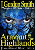 Aravant In The Highlands (Vampires Of Livix)