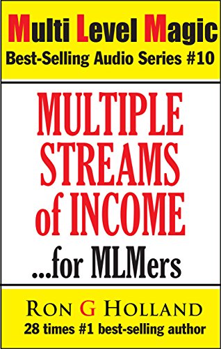 Multiple Streams of Income: Real Secrets - Real Magic (Multi Level Magic Book 10)