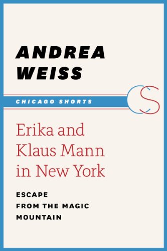 Erika and Klaus Mann in New York: Escape from the Magic Mountain (Chicago Shorts)