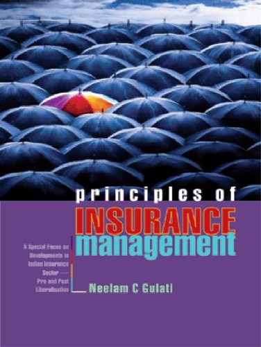 Principles of Insurance Management: A Special Focus on Developments in Indian Insurance Sector - Pre and Post Liberalisation