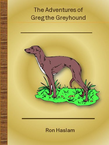 The Adventures of Greg the Greyhound