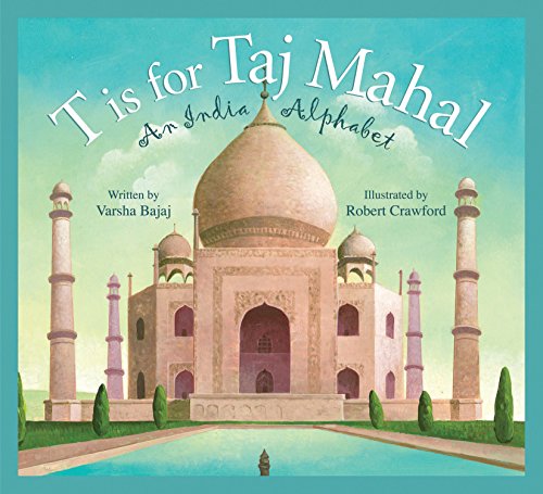 Book Cover T is for Taj Mahal: An India Alphabet (Discover the World)