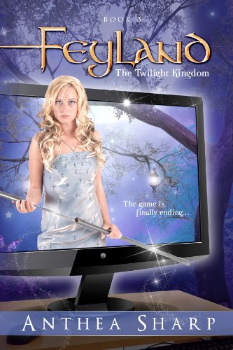 Feyland: The Twilight Kingdom (Feyland Trilogy Book 3)