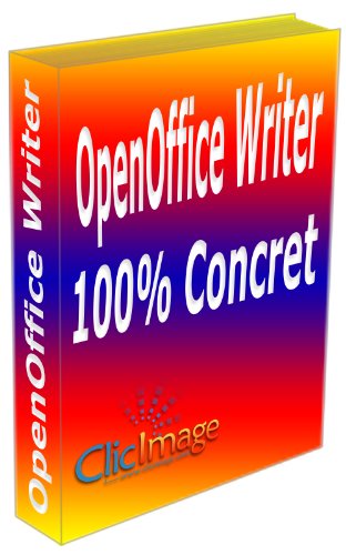 OpenOffice Writer 100% concret (French Edition)