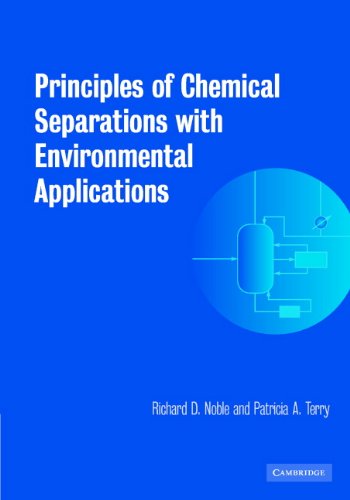 Principles of Chemical Separations with Environmental Applications (Cambridge Series in Chemical Engineering)