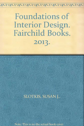 Foundations of Interior Design. Fairchild Books. 2013.