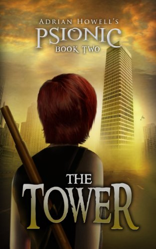 The Tower: PSIONIC Book Two (Psionic Pentalogy 2)