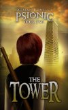 The Tower: PSIONIC Book Two (Psionic Pentalogy 2)