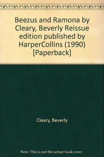 Beezus and Ramona by Cleary, Beverly Reissue edition published by HarperCollins (1990) [Paperback]