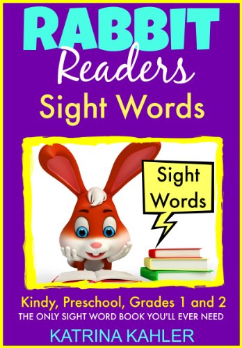 Rabbit Reader Sight Words: Dolche Words for Kindergarten, Preschool and 1st and 2nd Grades and Themed Words: The Only Sight Word Book You Will Ever Need (Rabbit Readers 4)